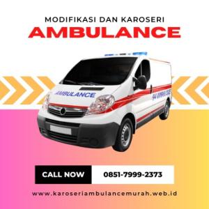 0851-7999-2373 Karoseri Modifikasi Mobil Ambulance Kab. Mojokerto