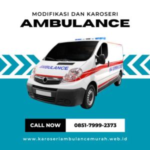 0851-7999-2373 Modifikasi Dan Karoseri Ambulance Kab. Gianyar