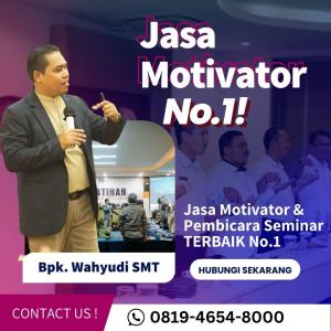 Motivator Bandung No.1 Profesional, Coach Wahyudi SMT (0819-4654-8000)